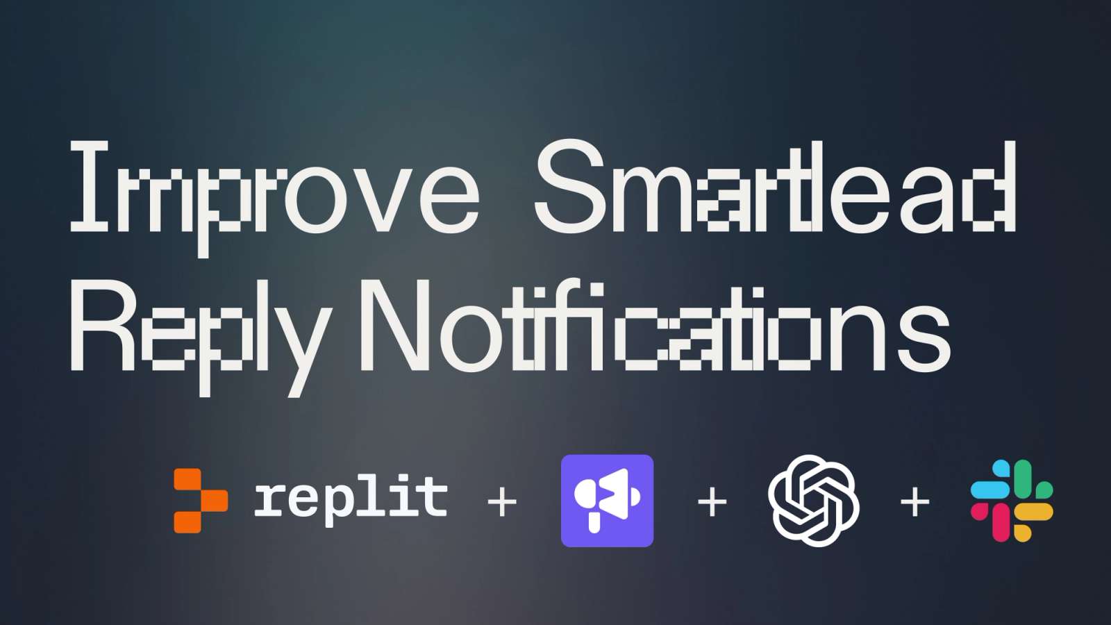 "Improve Smartlead Reply Notifications" cover image with Replit, Smartlead, OpenAI, and Slack logos in the bottom right